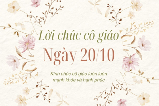 Lời chúc cô giáo ngày Phụ nữ Việt Nam 20/10 hay và ý nghĩa