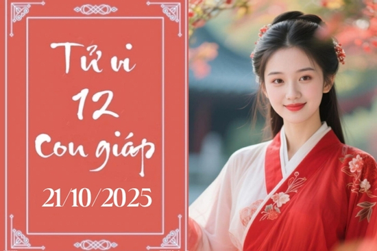 Tử vi 12 con giáp hôm nay ngày 21/10/2025: Sửu thận trọng, Thìn tránh kiêu ngạo