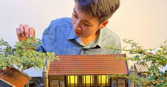 Chàng trai Hưng Yên mê làm mô hình nhà xưa, kể kỷ niệm rơi nước mắt