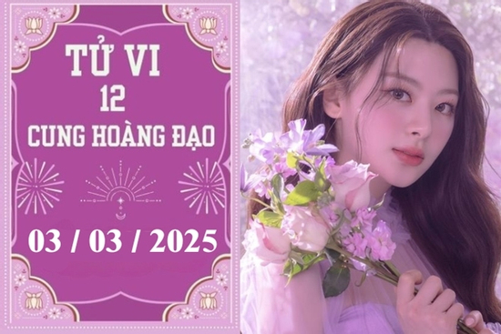 Tử vi 12 cung hoàng đạo ngày 03/03: Sư Tử may mắn, Bảo Bình khó khăn