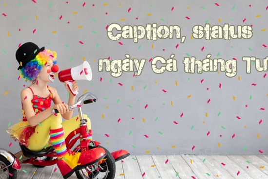 Những caption, status hài hước ngày Cá tháng Tư