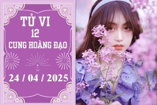 Tử vi 12 cung hoàng đạo ngày 24/4: Kim Ngưu khởi sắc, Thiên Bình chậm trễ