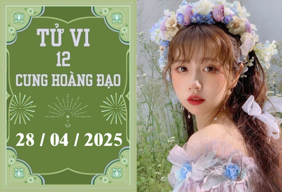 Tử vi 12 cung hoàng đạo ngày 28/04: Song Tử may mắn, Ma Kết thuận lợi
