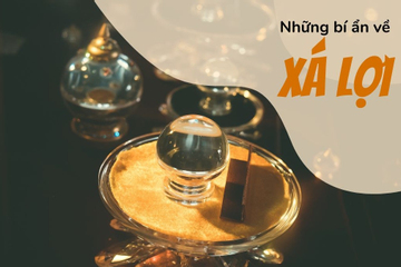 Những bí ẩn về xá lợi Phật