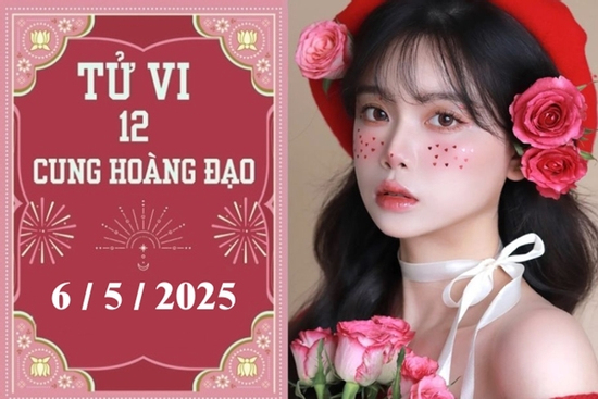 Tử vi 12 cung hoàng đạo ngày 6/5: Xử Nữ chậm trễ, Thiên Bình khó khăn