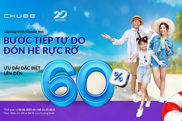 “Bước tiếp tự do, đón hè rực rỡ” cùng Chubb Life với tổng giá trị quà tặng hấp dẫn lên đến 12,5 tỷ đồng