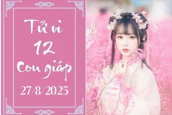 Tử vi 12 con giáp hôm nay ngày 27/8/2025: Thìn ổn định, Tỵ khó khăn