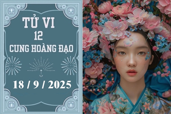 Tử vi 12 cung hoàng đạo ngày 18/9: Bảo Bình hanh thông, Bọ Cạp cần chú ý