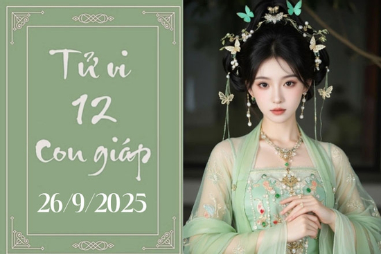 Tử vi 12 con giáp hôm nay ngày 26/9/2025: Ngọ may mắn, Mùi cần kiên nhẫn