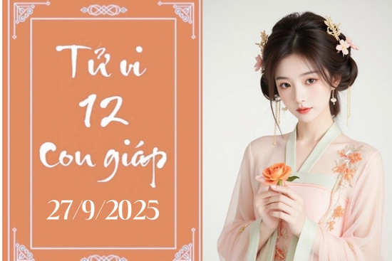 Tử vi 12 con giáp hôm nay ngày 27/9/2025: Dậu thành công, Tỵ cẩn trọng