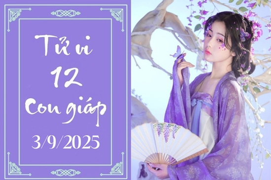 Tử vi 12 con giáp hôm nay ngày 3/9/2025: Mùi được quý, Dậu hanh thông