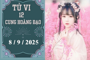 Tử vi 12 cung hoàng đạo ngày 8/9: Song Tử bình yên, Bọ Cạp cần cẩn thận