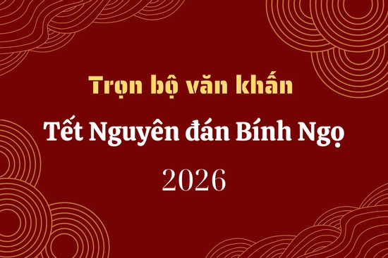 Trọn bộ văn khấn Tết Bính Ngọ 2026, đầy đủ, chi tiết